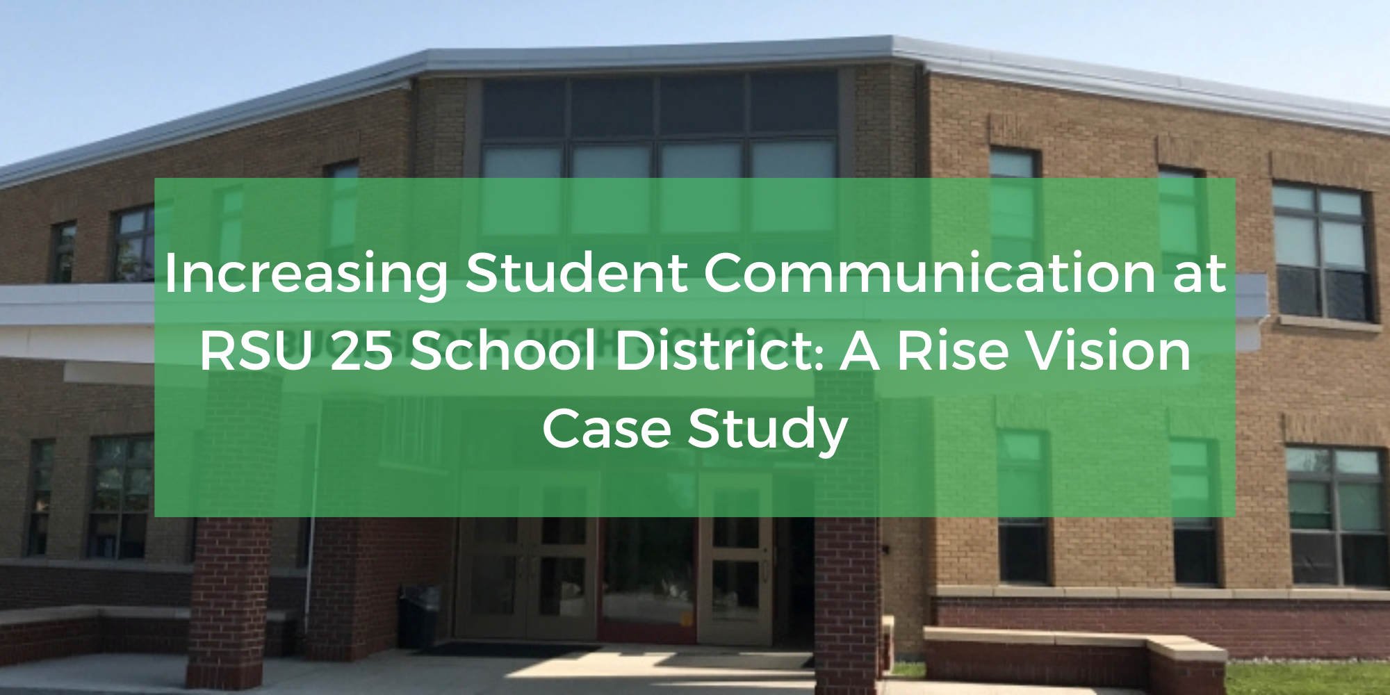 Increasing Student Communication at RSU 25 School District A Rise